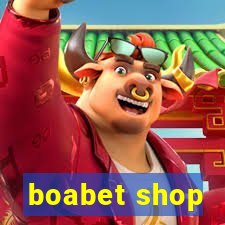 boabet shop